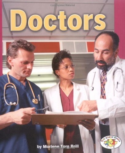 Doctors (Pull Ahead Books) by Marlene Targ Brill