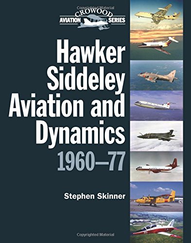 Hawker Siddeley Aviation and Dynamics 1960-77 by Stephen Skinner