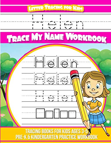 Helen Letter Tracing for Kids Trace my Name Workbook: Tracing Books for Kids ages 3 - 5 Pre-K & Kindergarten Practice Workbook (Name Tracing Workbook) by Yolie Davis
