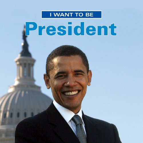 I Want to be President by Dan Liebman
