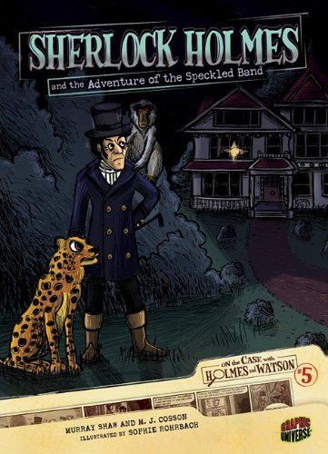 Sherlock Holmes and the Adventure of the Speckled Band (On the Case with Holmes & Watson) by Murray Shaw