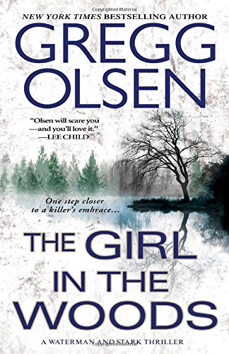 The Girl in the Woods by Gregg Olsen