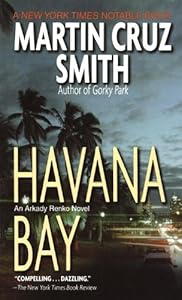 Havana Bay: An Arkady Renko Novel (Arkady Renko Series Book 4)