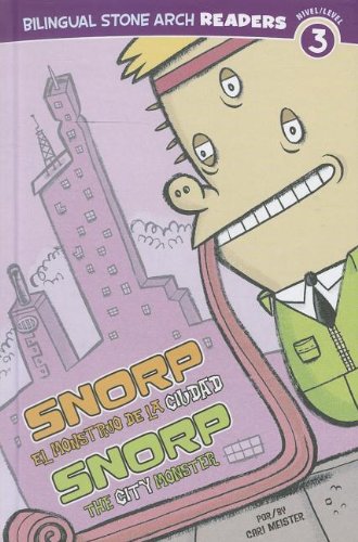 Snorp el Monstruo de la Ciudad/Snorp the City Monster by Dennis Messner