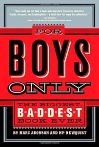 For Boys Only: The Biggest, Baddest Book Ever