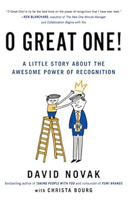 O Great One!: A Little Story About the Awesome Power of Recognition