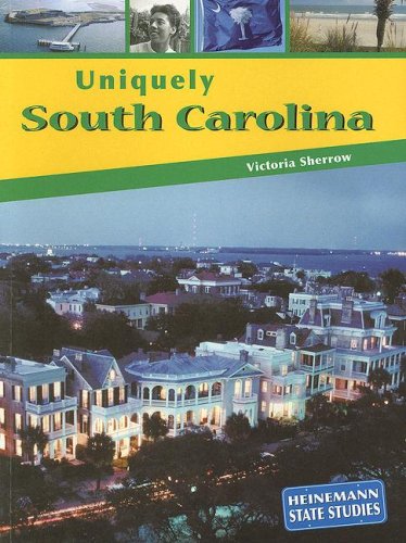 Uniquely South Carolina (State Studies: Uniquely) by Victoria Sherrow