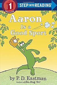 Aaron is a Good Sport by P.D. Eastman