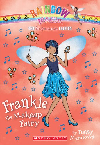 Superstar Fairies #5: Frankie the Makeup Fairy: A Rainbow Magic Book by Daisy Meadows