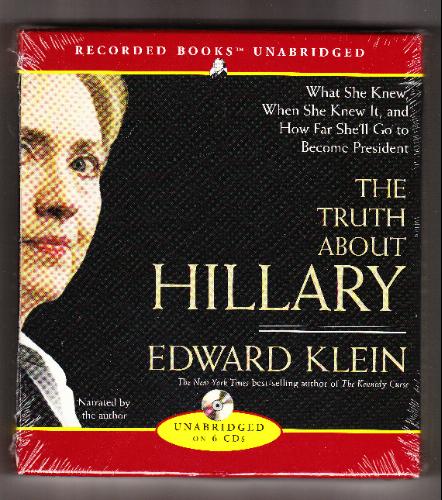 The Truth About Hillary by Edward Klein
