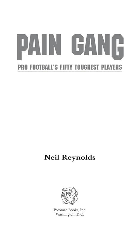 Pain Gang: Pro Football's Fifty Toughest Players by Neil Reynolds
