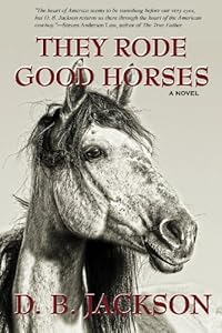 They Rode Good Horses