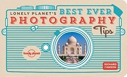 Lonely Planet's Best Ever Photography Tips (General Reference)