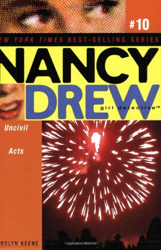 Uncivil Acts (Nancy Drew: All New Girl Detective #10) by Carolyn Keene