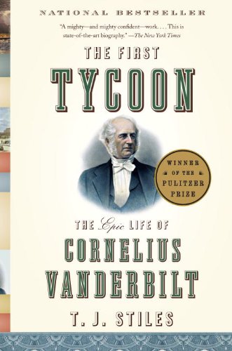 The First Tycoon by T.J. Stiles