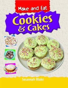Cookies and Cakes (Make and Eat)