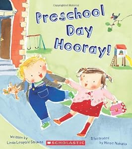 Preschool Day Hooray! by Linda Leopold Strauss