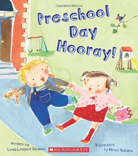 Preschool Day Hooray! by Linda Leopold Strauss