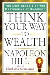 Think Your Way to Wealth