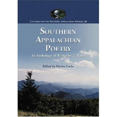 Southern Appalachian Poetry: An Anthology of Works by 37 Poets (Contributions to Southern Appalachian Studies)