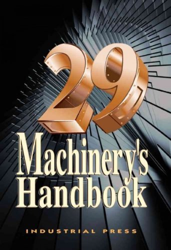 Machinery's Handbook, 29th by Erik Oberg