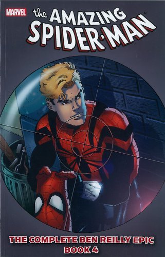 Spider-Man: The Complete Ben Reilly Epic - Book 4 by Tom Defalco