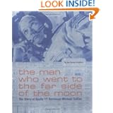 The Man Who Went to the Far Side of the Moon
