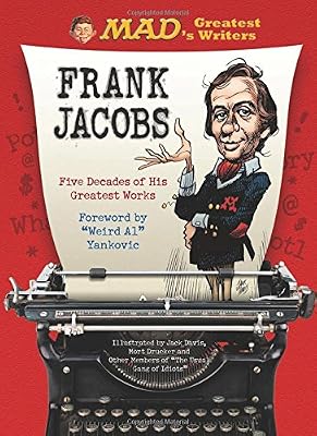 MAD's Greatest Writers: Frank Jacobs: Five Decades of His Greatest Works