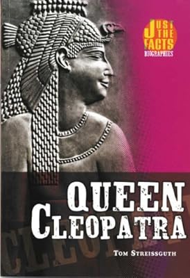 Queen Cleopatra (Just the Facts Biographies)