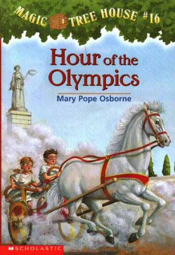 Hour of the Olympics: Magic Tree House #16 by Mary Pope Osborne