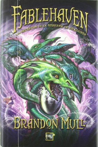 Fablehaven IV. Los secretos de la reserva de dragones (Spanish Edition) by Brandon Mull