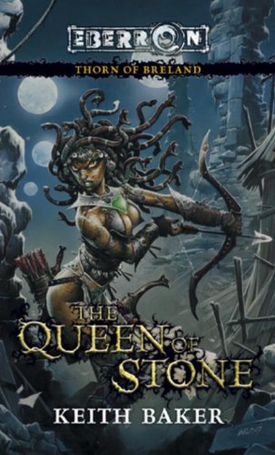 The Queen of Stone: Thorn of Breland by Keith Baker