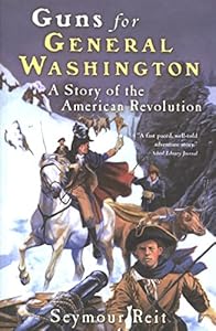 Guns for General Washington: A Story of the American Revolution (Great Episodes)