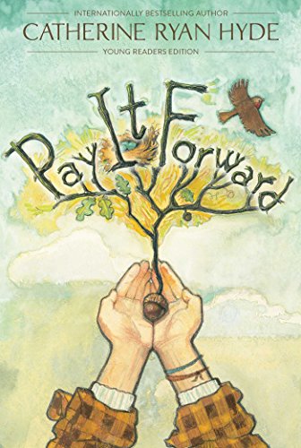 Pay It Forward: Young Readers Edition by Catherine Ryan Hyde