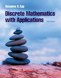 Discrete Mathematics with Applications by Susanna S. Epp