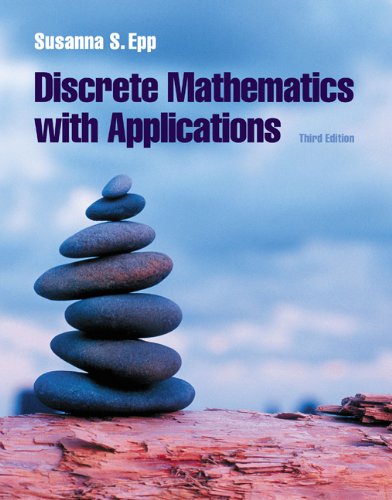 Discrete Mathematics with Applications by Susanna S. Epp