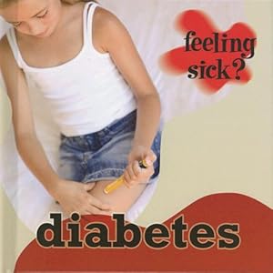 Diabetes (Feeling Sick?)