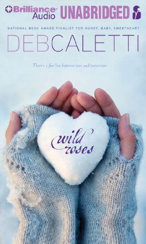 Wild Roses by Deb Caletti