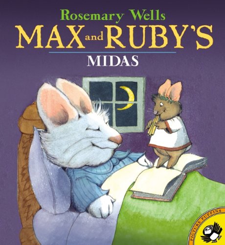 Max And Ruby's Midas (Turtleback School & Library Binding Edition) (Max and Ruby (Prebound)) by Rosemary Wells