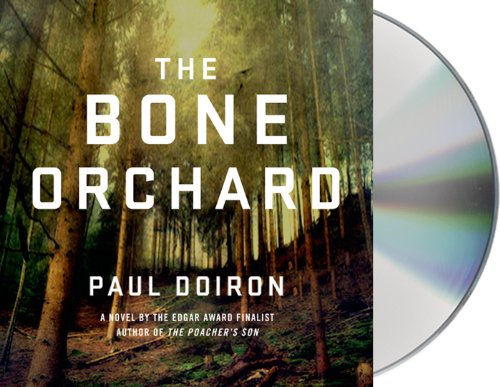 The Bone Orchard: A Novel by Paul Doiron