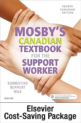 Mosby's Canadian Textbook for the Support Worker - Text, Workbook, and Clinical Skills: Skills for Nurse Assisting (Access Card), 4e