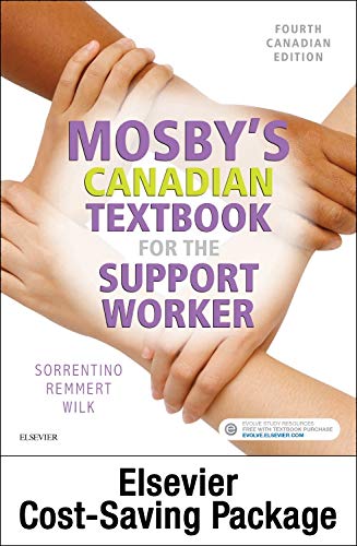 Mosby's Canadian Textbook for the Support Worker - Text, Workbook, and Clinical Skills: Skills for Nurse Assisting (Access Card), 4e by Sheila A. Sorrentino PhD RN
