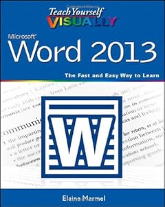 Teach Yourself VISUALLY Word 2013 (Teach Yourself VISUALLY (Tech))