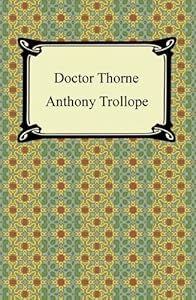 Doctor Thorne [with Biographical Introduction]