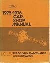 1975-1976 Car Shop Manual Vol. 5 Predellivery, Maintenance and Lubrication (Predellivery, Maintenance and Lubrication)