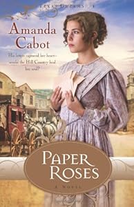 Paper Roses (Texas Dreams, Book 1)