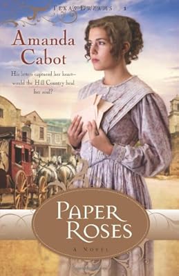 Paper Roses (Texas Dreams, Book 1)