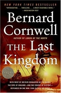 The Last Kingdom (The Saxon Chronicles Series #1)