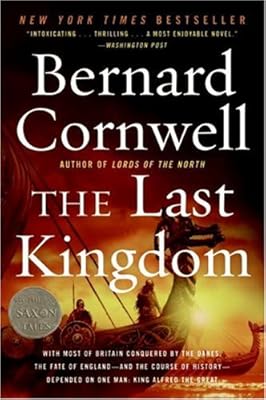 The Last Kingdom (The Saxon Chronicles Series #1)