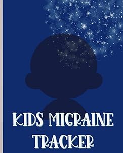 Kids Migraine Tracker and Journal: Record Doctor Apointments Testing Medications Track Patterns Lifestyle Habbits Enviromental Effects by Village House Prints